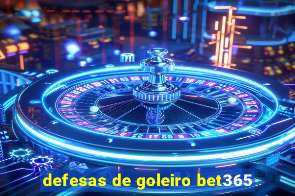 defesas de goleiro bet365